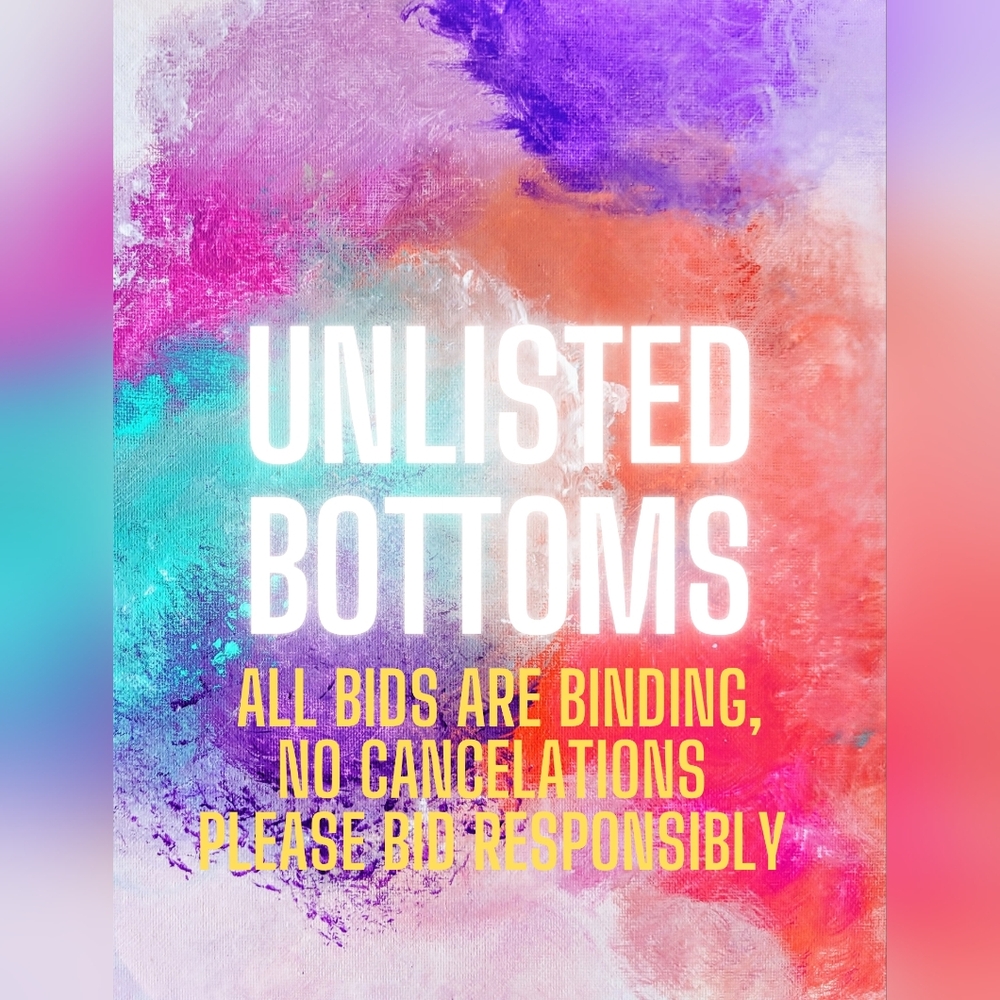 This Listing Is For Unlisted Bottoms